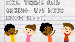 Good Sleep in Kids and Teens