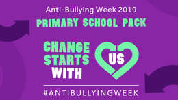 Anti-bullying week primary school pack - Change Starts with Us