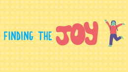Finding the joy