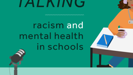 Talking racism and mental health in schools podcast 