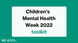 Growing together: Children’s Mental Health Week 2022 toolkit of resources