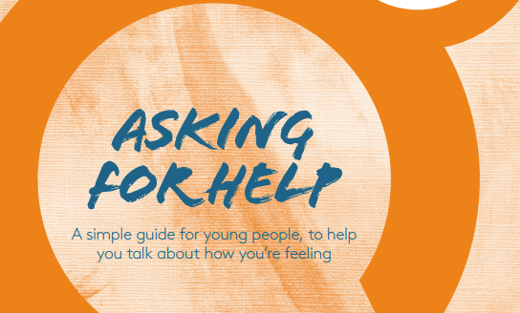 Help And Guide Asking for help: a guide for young people : Mentally Healthy Schools